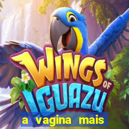 a vagina mais bonita do brasil